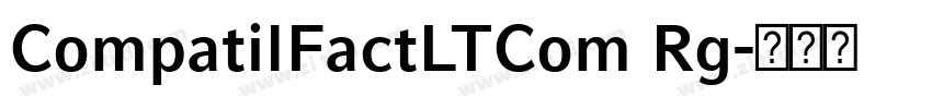 CompatilFactLTCom Rg字体转换